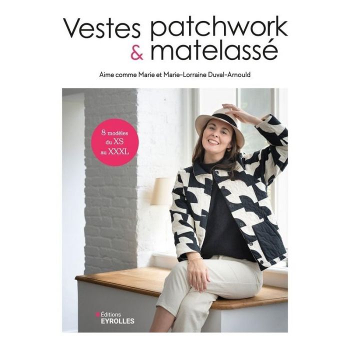 Vestes patchwork et matelassé - 8 modèles du XS au XXXL