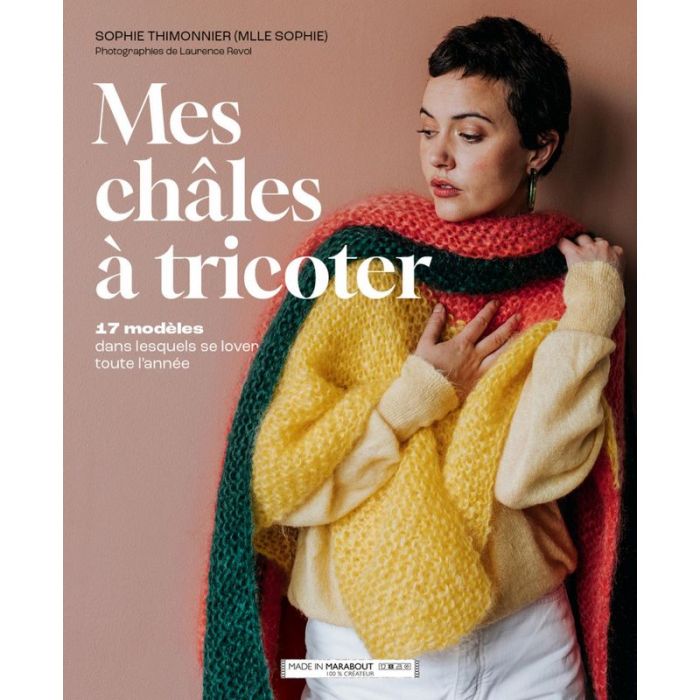 Mes châles à tricoter, 17 modèles - Sophie Thimonnier