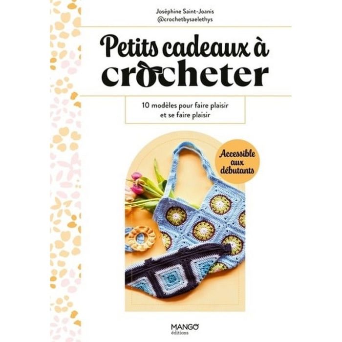 Petits cadeaux à crocheter : 10 modèles spécial débutant